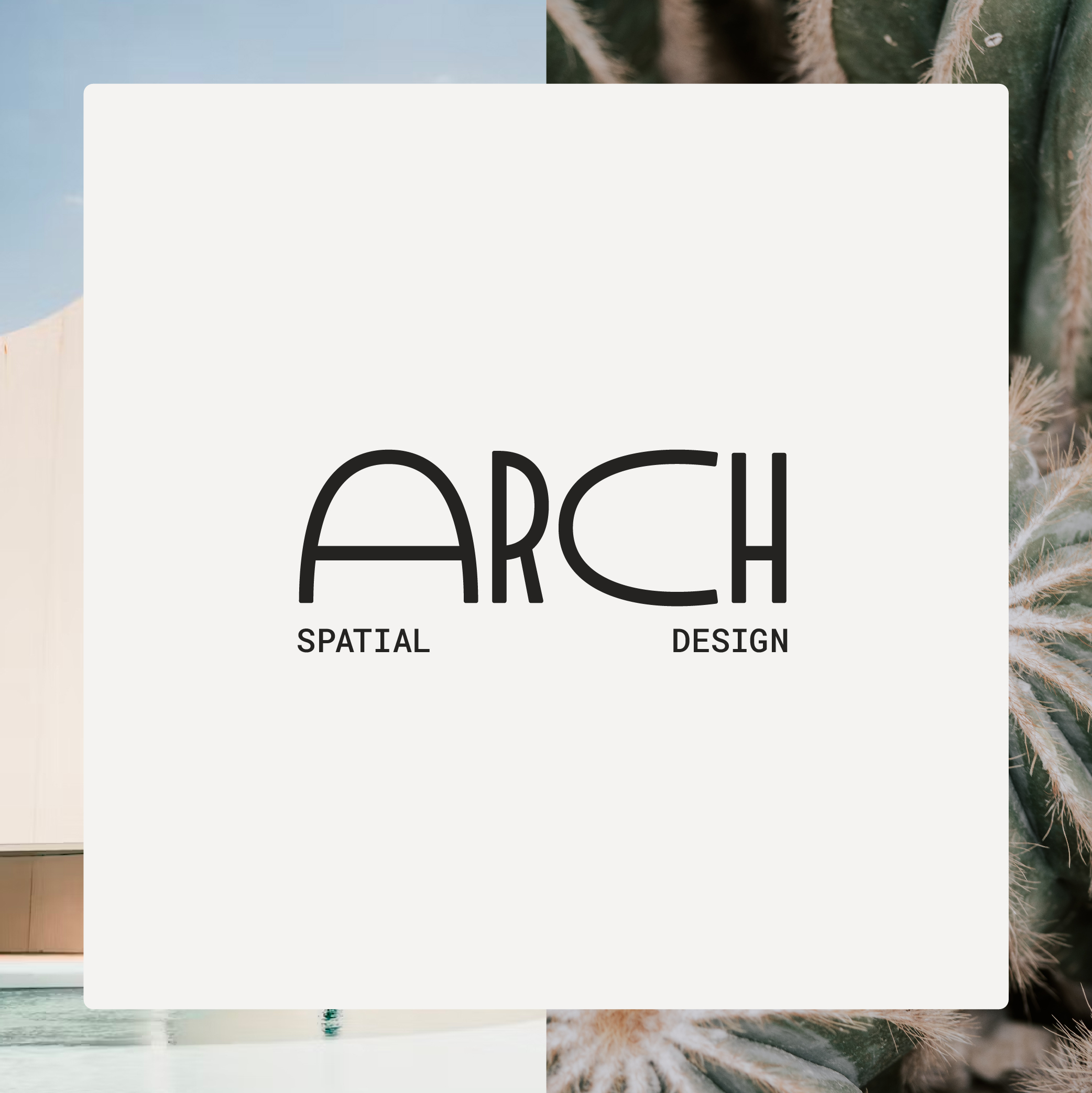 Arch Spatial Design primary black logo on white background over architectural and cactus imagery